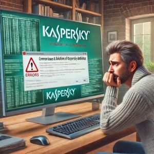 Common Issues and Solutions of Kaspersky Antivirus
